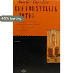 VORSTELIJK HOTEL 9789069740591 Annelies Passchier, Verzenden, Gelezen, Annelies Passchier