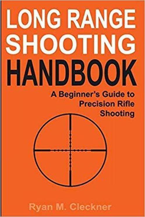 9780999417300 Long Range Shooting Handbook : The Complete..., Boeken, Studieboeken en Cursussen, Nieuw, Verzenden