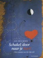 Schakel door naar je hart! 9789060307335 Jan den Boer, Verzenden, Gelezen, Jan den Boer