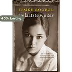 De laatste winter 9789024566532 Femke Roobol, Boeken, Verzenden, Gelezen, Femke Roobol