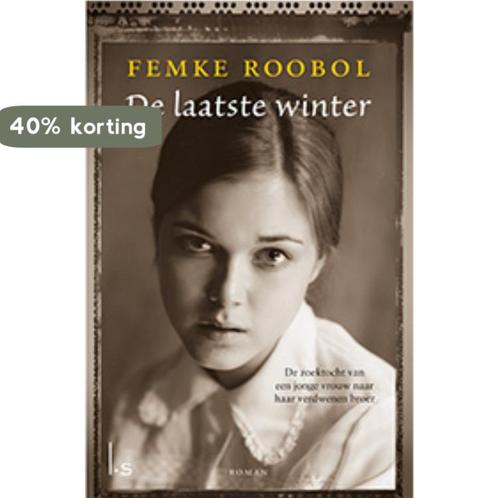 De laatste winter 9789024566532 Femke Roobol, Boeken, Literatuur, Gelezen, Verzenden