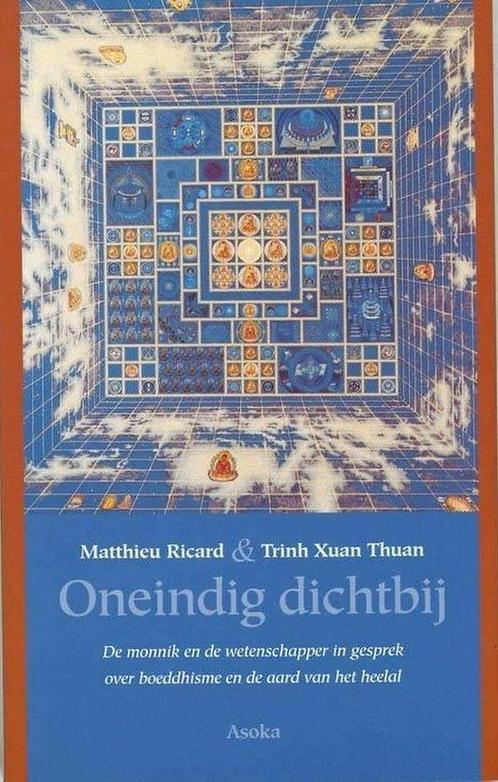 Oneindig dichtbij - Matthieu Ricard - 9789056700539 - Paperb, Boeken, Esoterie en Spiritualiteit, Verzenden