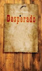 Desperado 9789461539953 Wim Kikkert, Boeken, Verzenden, Zo goed als nieuw, Wim Kikkert