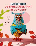 Hatsikidee! De Fabeltjeskrant In Concert |  NIEUW | Oomen, B, Boeken, Ophalen of Verzenden, Nieuw, Oomen, Bart / Valkenier, Leen / Bos, Ruud