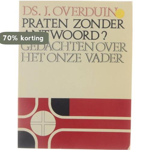 Praten zonder antwoord? Gedachten over het Onze Vader, Boeken, Godsdienst en Theologie, Gelezen, Verzenden