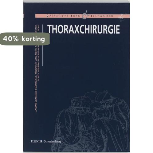 Thoraxchirurgie 9789035216730 J. Wassink-Cornelisse, Boeken, Wetenschap, Zo goed als nieuw, Verzenden