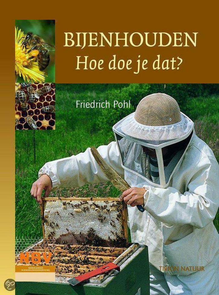 Bijen houden, hoe doe je dat? 9789052106991 Friedrich Pohl, Boeken, Hobby en Vrije tijd, Zo goed als nieuw, Verzenden