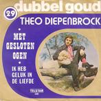 vinyl single 7 inch - Theo Diepenbrock - Met Gesloten Oge..., Verzenden, Zo goed als nieuw