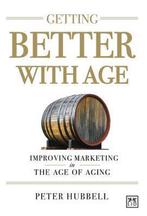 Getting Better with Age 9780986079313 Peter Hubbell, Boeken, Verzenden, Zo goed als nieuw, Peter Hubbell