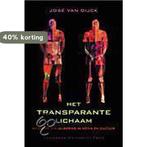 Het transparante lichaam 9789053565223 J. van Dijck, Verzenden, Gelezen, J. van Dijck