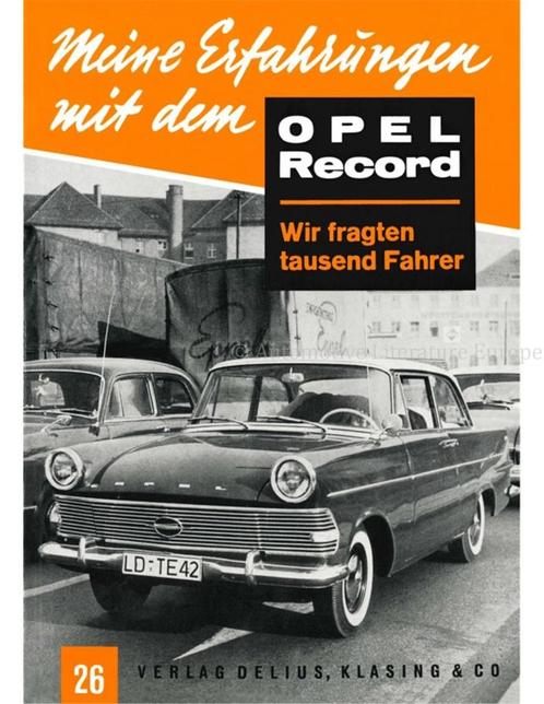 MEINE ERFAHRÜNGEN MIT DEM OPEL RECORD, WIR FRAGTEN TAUSEND, Boeken, Auto's | Boeken, Opel