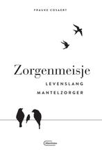 Zorgenmeisje 9789022337141 Frauke Cosaert, Boeken, Verzenden, Zo goed als nieuw, Frauke Cosaert
