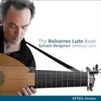 cd - Sylvain Bergeron - The Balcarres Lute Book, Verzenden, Zo goed als nieuw