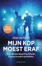 Mijn kop moest eraf 9789021047362 Johan van Kastel, Verzenden, Zo goed als nieuw, Johan van Kastel