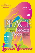 Peace From Broken Pieces 9781401928230 Iyanla Vanzant, Boeken, Verzenden, Gelezen, Iyanla Vanzant