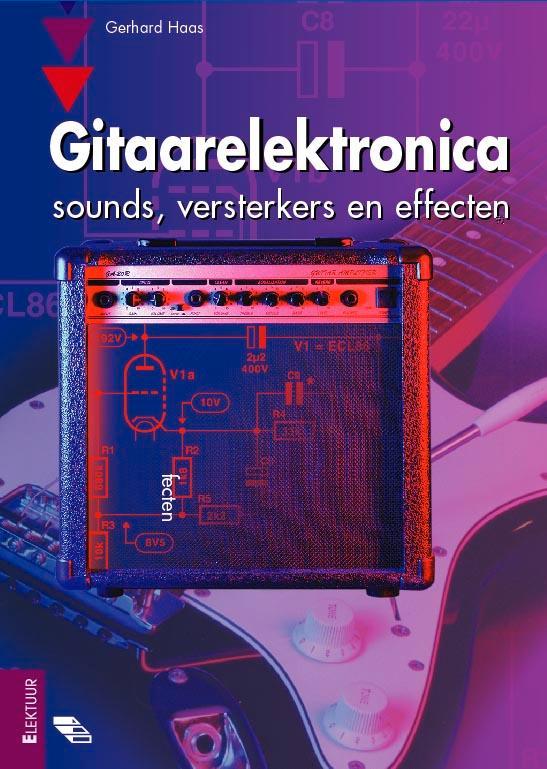Elektuur Gitaarelektronica / Elektuur 9789053811108 G. Haas, Boeken, Hobby en Vrije tijd, Gelezen, Verzenden