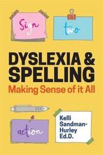 9781785927911 Dyslexia and Spelling Kelli Sandman-Hurley, Boeken, Verzenden, Nieuw, Kelli Sandman-Hurley