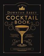 9781681889986 The Official Downton Abbey Cocktail Book: A..., Boeken, Verzenden, Nieuw, Downton Abbey