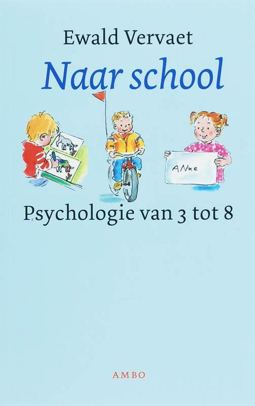 Naar School 9789026319969 Ewald Vervaet, Boeken, Psychologie, Gelezen, Verzenden