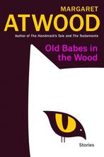 Old Babes in the Wood 9780385549073 Margaret Atwood, Verzenden, Zo goed als nieuw, Margaret Atwood