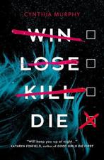 Win Lose Kill Die 9780702304941 Cynthia Murphy, Boeken, Verzenden, Zo goed als nieuw, Cynthia Murphy