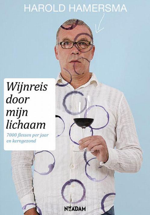 Wijnreis door mijn lichaam 9789046807026 Harold Hamersma, Boeken, Kookboeken, Zo goed als nieuw, Verzenden