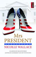 Mrs president 9789021014760 Nicolle Wallace, Boeken, Verzenden, Gelezen, Nicolle Wallace