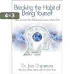 Breaking the Habit of Being Yourself 9781401938086, Boeken, Verzenden, Gelezen, Joe Dispenza