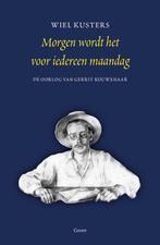 9789464520767 Morgen wordt het voor iedereen maandag, Boeken, Verzenden, Zo goed als nieuw, Wiel Kusters