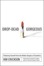 Drop-dead gorgeous: protecting yourself from the hidden, Gelezen, Kim Erickson, Verzenden