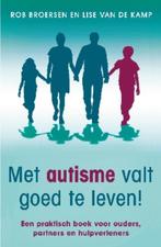 Met autisme valt goed te leven! 9789021551678 Rob Broersen, Boeken, Verzenden, Zo goed als nieuw, Rob Broersen