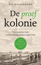 9789045036335 De proefkolonie Wil Schackmann, Boeken, Verzenden, Nieuw, Wil Schackmann