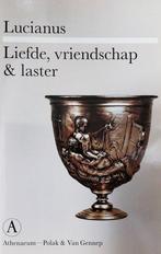 Liefde vriendschap en laster (pbk) 9789025332679 Lucianus, Lucianus, N.v.t., Gelezen, Verzenden