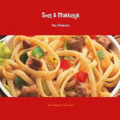 9789402115932 Snel  Makkelijk Shanna Willems & Thei Janssen, Boeken, Kookboeken, Nieuw, Verzenden