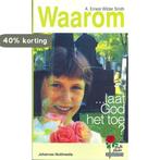 Waarom laat God het toe? / Bread of Life 9789057980015, Boeken, Verzenden, Gelezen, A.E. Wilde Smith