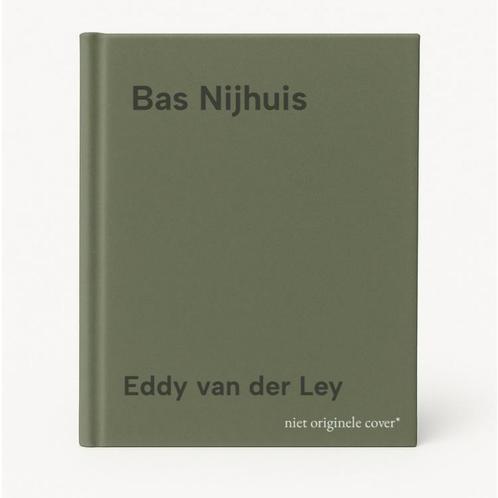 Bas Nijhuis 9789048863228 Eddy van der Ley, Boeken, Hobby en Vrije tijd, Gelezen, Verzenden