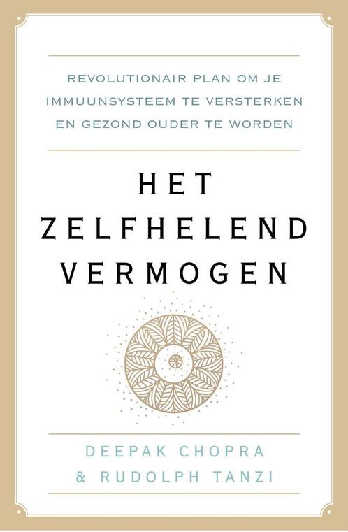 Het zelfhelend vermogen 9789021568546 Deepak Chopra, Boeken, Gezondheid, Dieet en Voeding, Zo goed als nieuw, Verzenden