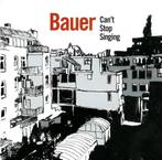 cd - Bauer - Cant Stop Singing, Verzenden, Zo goed als nieuw