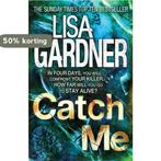 Catch Me 9780755388257 Lisa Gardner, Verzenden, Gelezen, Lisa Gardner