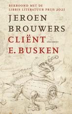 9789025473778 Client E. Busken | Tweedehands, Boeken, Jeroen Brouwers, Zo goed als nieuw, Verzenden