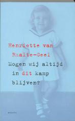 Mogen wij altijd in dit kamp blijven ? 9789023991618, Verzenden, Gelezen, H. van Raalte-Geel