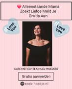 Alleenstaande mama zoekt liefde meld je gratis aan, Contacten en Berichten, Vrouw zoekt Man