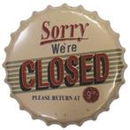 Wandbord Metaal Bierdop - Sorry We re Closed - Beige Ecru -, Ophalen of Verzenden, Nieuw