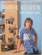 Jamie Oliver The Naked Chef 9789021588490, Boeken, Zo goed als nieuw