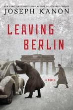 Leaving Berlin 9781476704647 Joseph Kanon, Boeken, Verzenden, Gelezen, Joseph Kanon