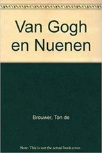 Van Gogh en Nuenen 9789062160723 T. de Brouwer, Boeken, Kunst en Cultuur | Beeldend, Gelezen, T. de Brouwer, Verzenden