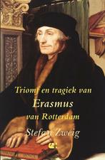 9789086842391 Triomf en tragiek van Erasmus van Rotterdam, Verzenden, Nieuw, Stefan Zweig