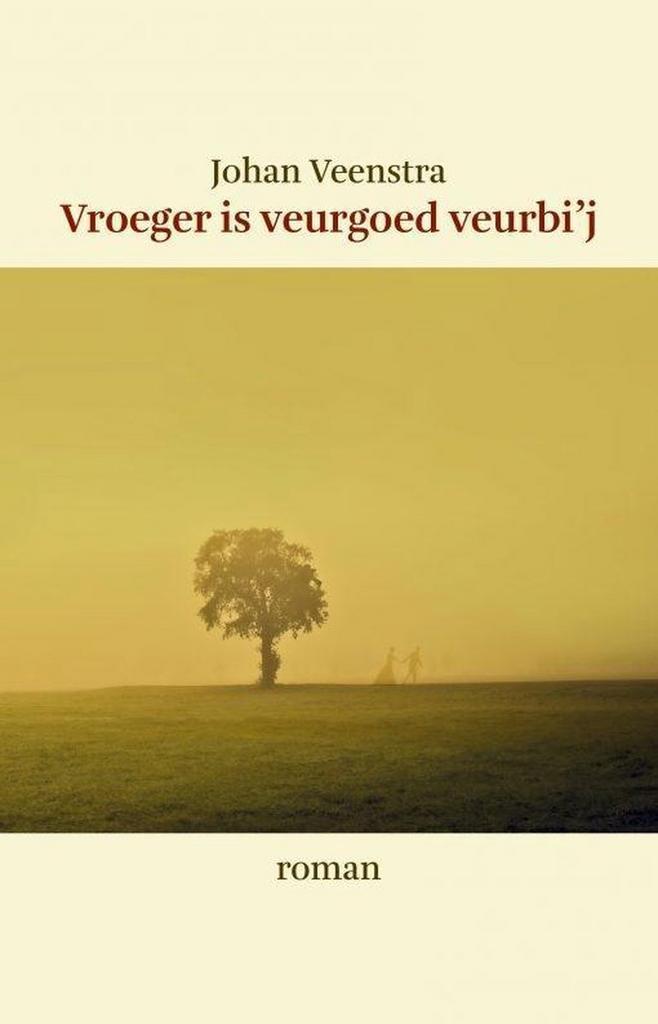 Vroeger is veurgoed veurbi`j 9789064661945 Johan Veenstra, Boeken, Romans, Gelezen, Verzenden