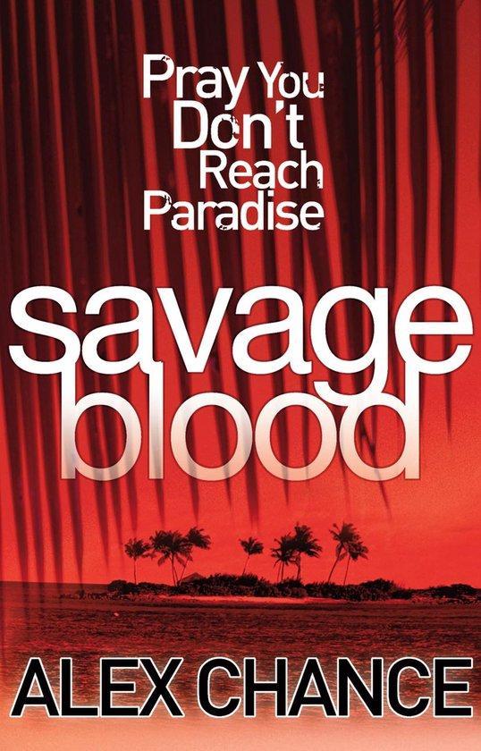 Savage Blood 9780099532842 Alex Chance, Boeken, Taal | Engels, Gelezen, Verzenden