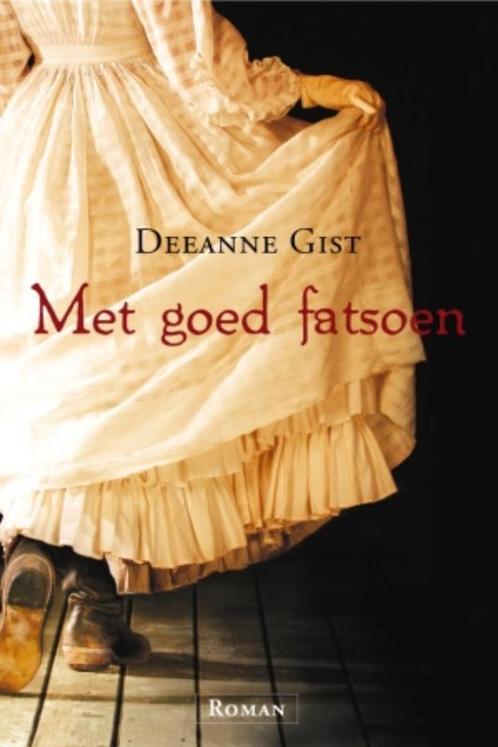 Met goed fatsoen 9789029719575 Deeanne Gist, Boeken, Romans, Gelezen, Verzenden